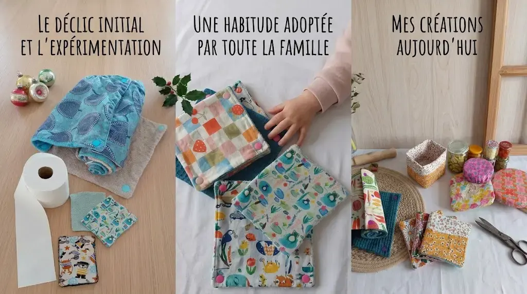 évolution du mode de vie zéro déchet de l'artisane de Cousu Mel : à gauche, le rouleau de serviettes d'origine, offert à noël ; au milieu, un assemblage des prototypes de serviettes pour enfants et de lingettes de toilette ; à droite, les produits finis cousus main, accessoires zéro déchet fait main, notamment des essuie-tout, des lingettes en bambou et des charlottes couvre-plat.